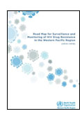 Road Map for Surveillance and Monitoring of HIV Drug Resistance in the Western Pacific Region