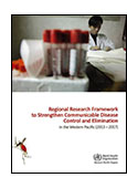 Regional Research Framework to Strengthen Communicable Disease Control and Elimination in the Western Pacific