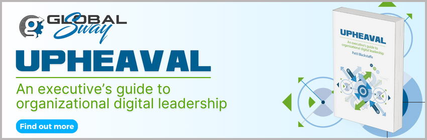 GlobalSway - Upheaval - An executive's guide to organizational leadership - Find out more 