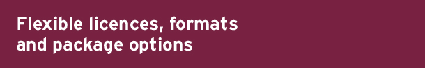 Flexible licenses, formats and package options Flexible licenses, formats and package options