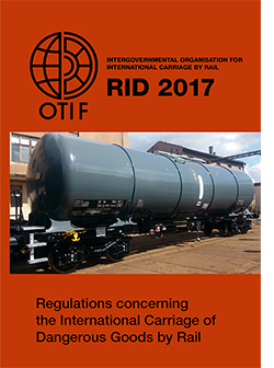 Regulations Concerning The International Carriage Of Dangerous Goods By Rail RID 2017 edition Regulations Concerning The International Carriage Of Dangerous Goods By Rail (RID) 2017 edition