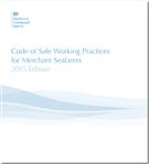 Code of Safe Working Practices for Merchant Seafarers (2015 edition) Code of Safe Working Practices for Merchant Seafarers (2015 edition)