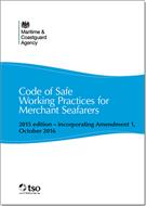 Code of Safe Working Practices for Merchant Seafarers 2015 Incorporating Amendment 1 PDF Code of Safe Working Practices for Merchant Seafarers 2015 Incorporating Amendment 1 PDF