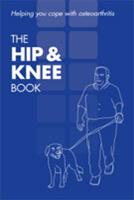 The Hip & Knee Book: Helping you cope with osteoarthritis - Front