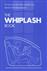 The whiplash book: how you can deal with a whiplash injury - based on the latest medical research (pack of 10 copies)